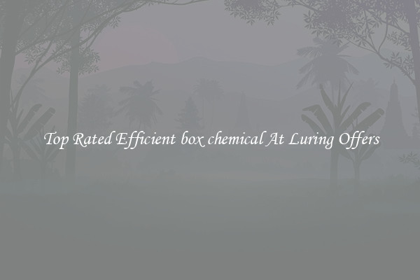 Top Rated Efficient box chemical At Luring Offers