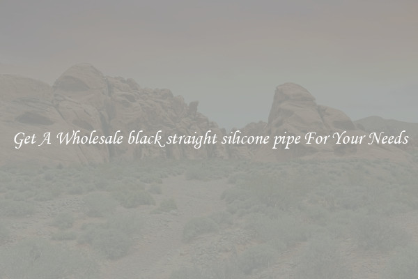 Get A Wholesale black straight silicone pipe For Your Needs