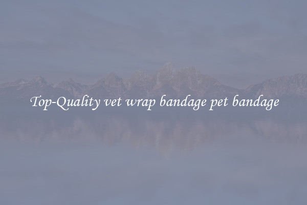 Top-Quality vet wrap bandage pet bandage
