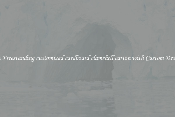 Buy Freestanding customized cardboard clamshell carton with Custom Designs