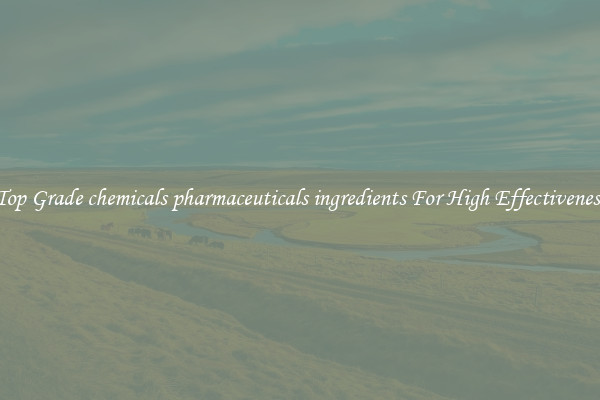 Top Grade chemicals pharmaceuticals ingredients For High Effectiveness