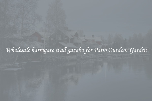 Wholesale harrogate wall gazebo for Patio Outdoor Garden