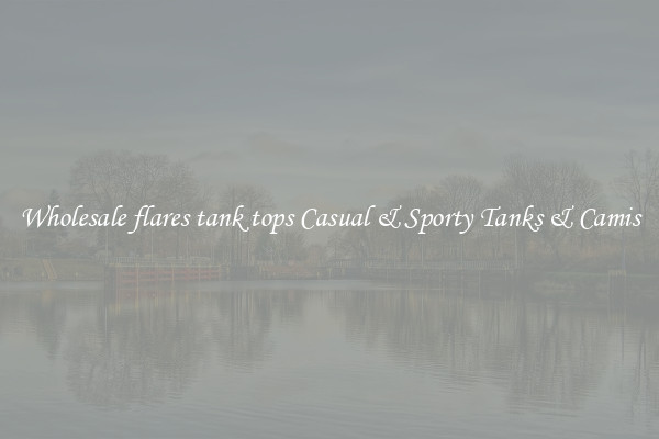 Wholesale flares tank tops Casual & Sporty Tanks & Camis