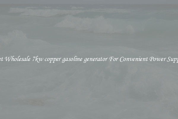Get Wholesale 7kw copper gasoline generator For Convenient Power Supply