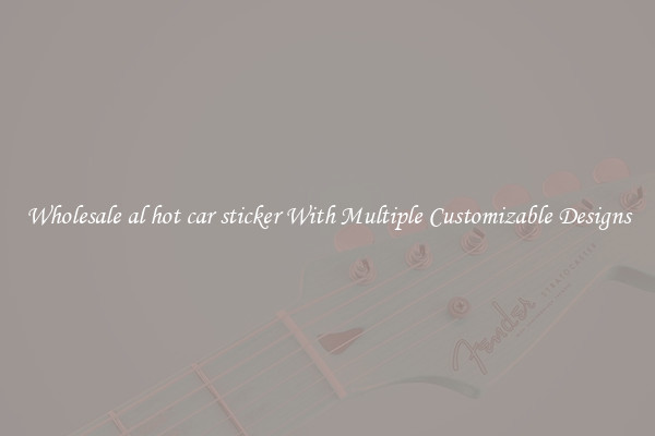 Wholesale al hot car sticker With Multiple Customizable Designs