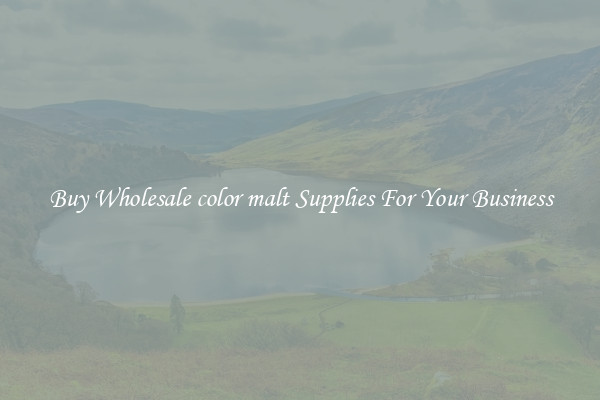 Buy Wholesale color malt Supplies For Your Business