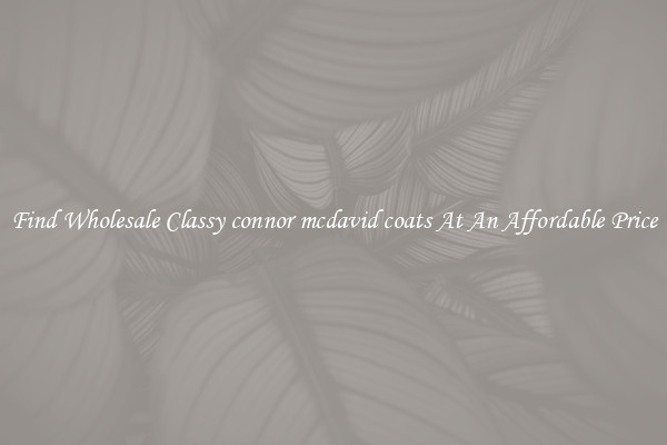 Find Wholesale Classy connor mcdavid coats At An Affordable Price